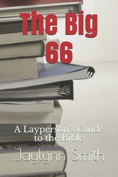 portada The Big 66: A Layperson's Guide to the Bible (en Inglés)