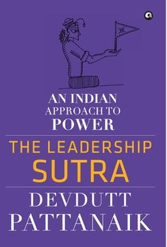 portada The Leadership Sutra: An Indian Approach to Power (en Inglés)