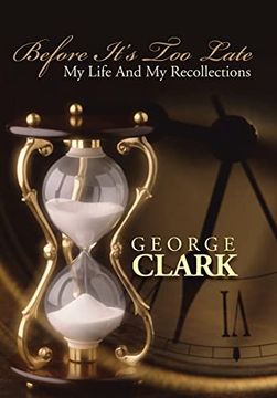 portada Before It's too Late: My Life and my Recollections 