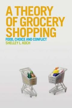 portada a theory of grocery shopping: food, choice and conflict (en Inglés)