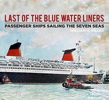 portada Last of the Blue Water Liners: Passenger Ships Sailing the Seven Seas (en Inglés)