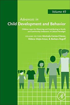 portada Children Learn by Observing and Contributing to Family and Community Endeavors: A Cultural Paradigm: Volume 49 (Advances in Child Development and Behavior) (en Inglés)
