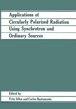 portada Applications of Circularly Polarized Radiation Using Synchrotron and Ordinary Sources (en Inglés)