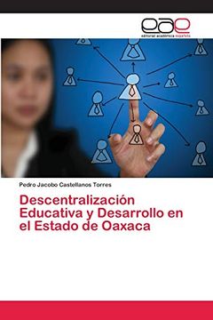 portada Descentralización Educativa y Desarrollo en el Estado de Oaxaca