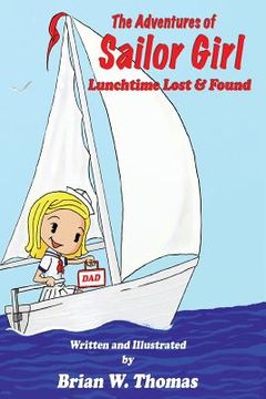 portada The Adventures of Sailor Girl: Lunchtime Lost and Found (en Inglés)