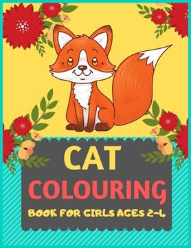 portada Cat Colouring Book For Girls Ages 2-4: Cat coloring book for kids & toddlers -Cat coloring books for preschooler-coloring book for boys, girls, fun ac (en Inglés)
