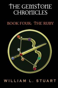portada The Gemstone Chronicles Book Four: The Ruby (in English)