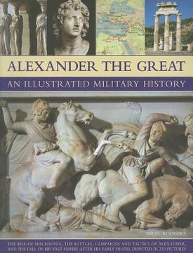 portada Alexander the Great: An Illustrated Military History (en Inglés)