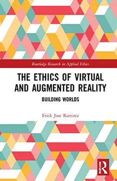 portada The Ethics of Virtual and Augmented Reality (Routledge Research in Applied Ethics) (in English)