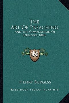 portada the art of preaching: and the composition of sermons (1888)
