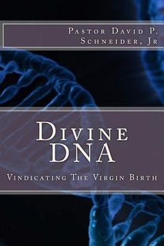 portada Divine DNA: Vindicating The Virgin Birth (en Inglés)