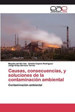 portada Causas, Consecuencias, y Soluciones de la Contaminación Ambiental: Contaminación Ambiental: