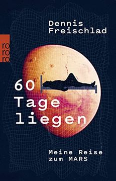 portada 60 Tage Liegen: Meine Reise zum Mars (in German)
