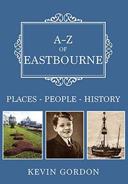portada A-Z of Eastbourne: Places-People-History (en Inglés)