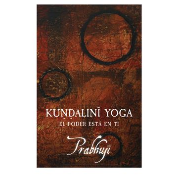 portada Kundalini Yoga: El Poder Está en ti (in Spanish)
