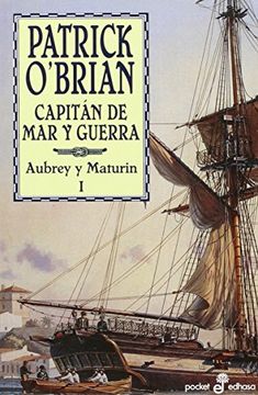 portada Capitan de mar y Guerra - Aubrey y Maturin i (Pocket xl (Edhasa))