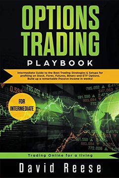 portada Options Trading Playbook Intermediate Guide to the Best Trading Strategies & Setups for Profiting in Stocks, Forex, Futures, Binary, and etf Options 