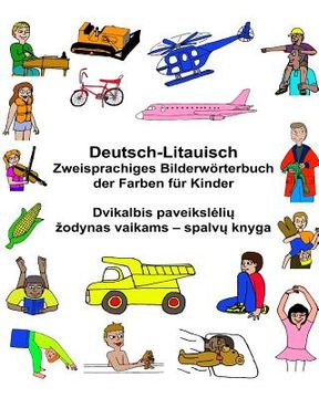 portada Deutsch-Litauisch Zweisprachiges Bilderwörterbuch der Farben für Kinder (in German)