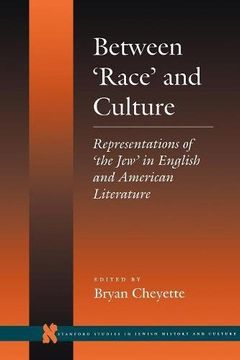 portada Between 'race' and Culture: Representations of 'the Jew' in English and American Literature (en Inglés)