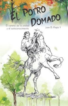portada El Potro Domado: El camino de la unidad y el autoconocimiento (in Spanish)