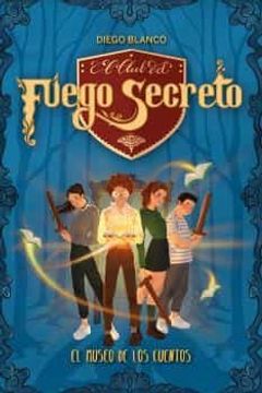 portada El Club del Fuego Secreto / 1. El Museo de los Cuentos (in Spanish)