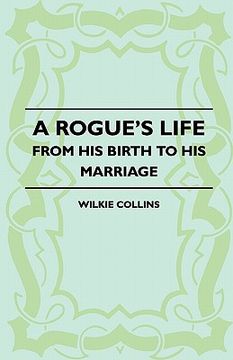portada a rogue's life - from his birth to his marriage (en Inglés)