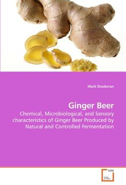 portada Ginger Beer: Chemical, Microbiological, and Sensory Characteristics of Ginger Beer Produced by Natural and Controlled Fermentation (en Inglés)