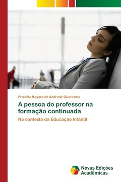 portada A pessoa do professor na formação continuada (in Portuguese)