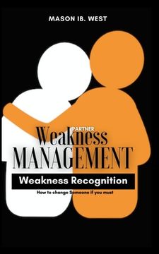 portada Partner Weakness Management: How to Change Someone If You Must (en Inglés)