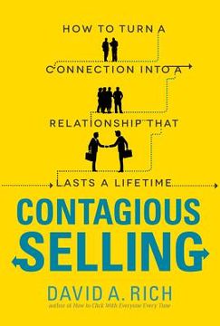 portada Contagious Selling: How to Turn a Connection Into a Relationship That Lasts a Lifetime 