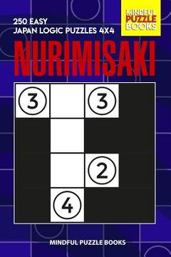 portada Nurimisaki: 250 Easy Japan Logic Puzzles 4x4 (in English)