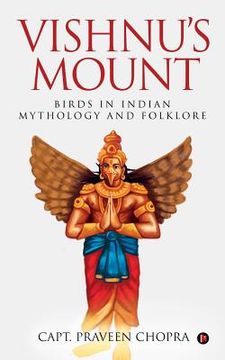 portada Vishnu's Mount: Birds in Indian Mythology and Folklore (in English)