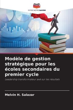 portada Modèle de gestion stratégique pour les écoles secondaires du premier cycle (en Francés)