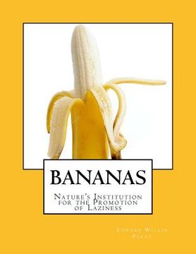 portada Bananas: Nature's Institution for the Promotion of Laziness (en Inglés)
