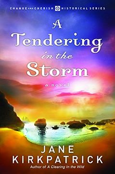 portada A Tendering in the Storm (Change and Cherish Historical Series) (en Inglés)