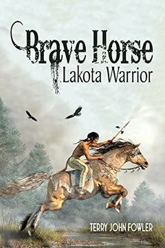 portada Brave Horse Lakota Warrior (en Inglés)