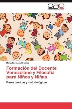 portada formaci n del docente venezolano y filosof a para ni os y ni as (in English)