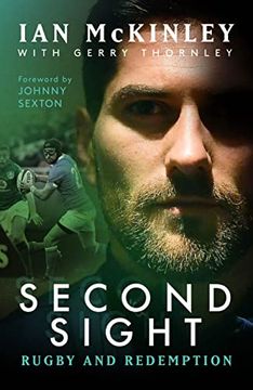 portada Ian Mckinley: Second Sight: Rugby and Redemption: Rugby and Redemption, my Story