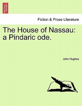 portada the house of nassau: a pindaric ode. (in English)
