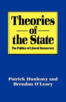 portada Theories of the State: The Politics of Liberal Democracy (en Inglés)