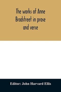 portada The works of Anne Bradstreet in prose and verse (in English)
