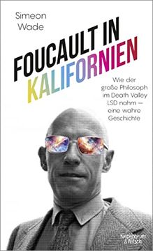 portada Foucault in Kalifornien: Wie der Große Philosoph im Death Valley lsd Nahm - Eine Wahre Geschichte (in German)