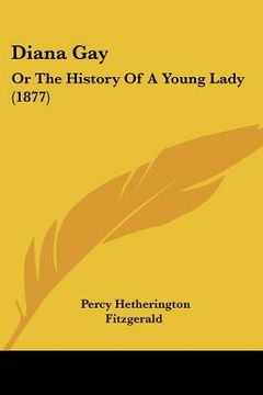 portada diana gay: or the history of a young lady (1877) (en Inglés)