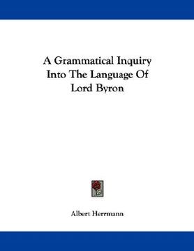portada a grammatical inquiry into the language of lord byron (en Inglés)