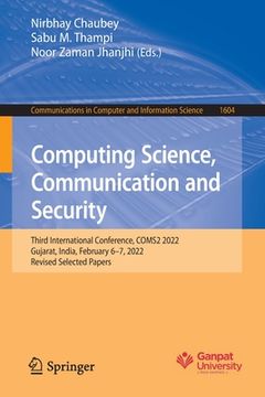 portada Computing Science, Communication and Security: Third International Conference, Coms2 2022, Gujarat, India, February 6-7, 2022, Revised Selected Papers (in English)