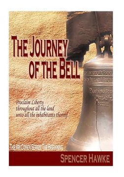 portada The Journey of the Bell - The Beginning (Large Font): The Ari Cohen Series (in English)