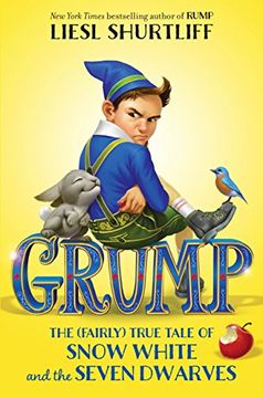 portada Grump: The (Fairly) True Tale of Snow White and the Seven Dwarves (en Inglés)