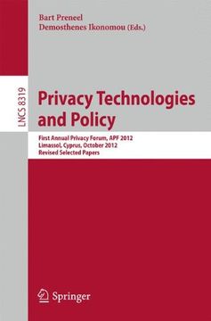portada Privacy Technologies and Policy: First Annual Privacy Forum, apf 2012, Limassol, Cyprus, October 10-11, 2012, Revised Selected Papers (Lecture Notes in Computer Science) (en Inglés)