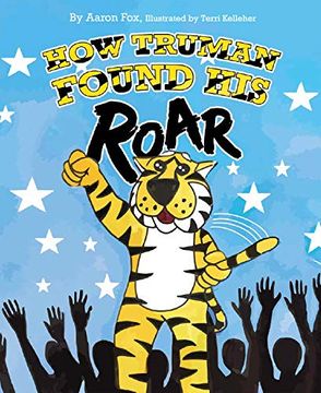 portada How Truman Found his Roar (en Inglés)