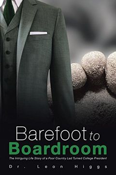 portada Barefoot to Boardroom: The Intriguing Life Story of a Poor Country lad Turned College President (en Inglés)